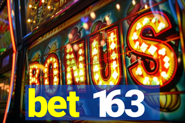bet 163